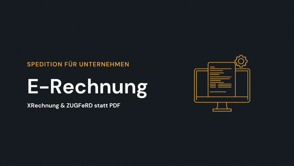E-Rechnung im B2B: Fristen, Formate und Ihre Speditionsrechnung