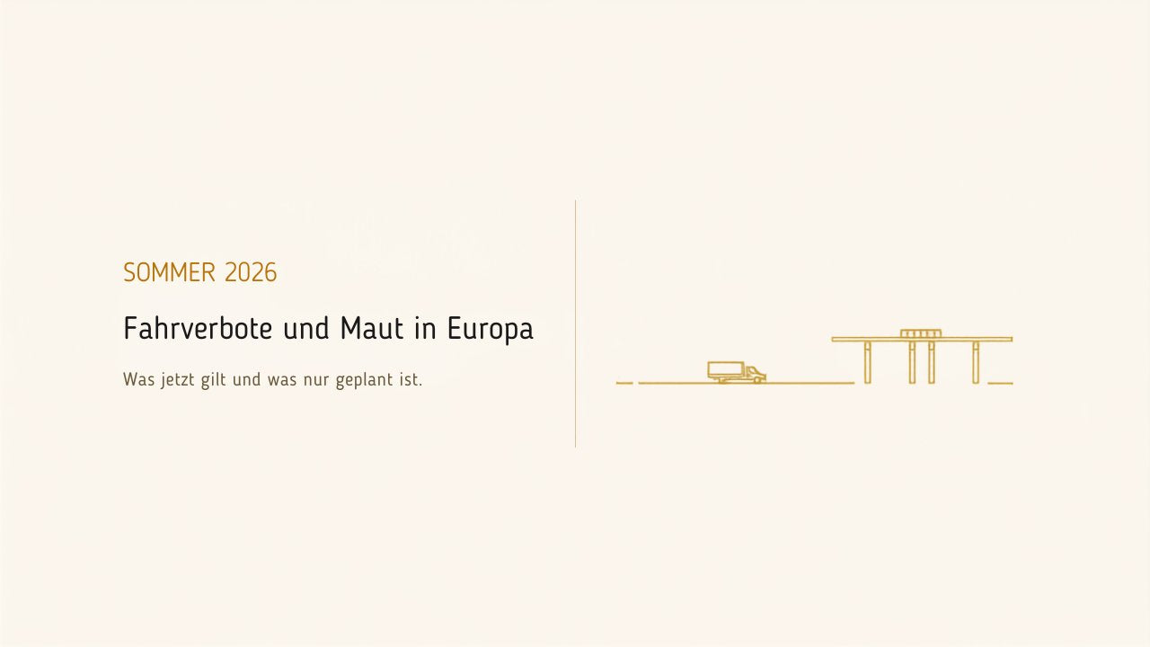 Lkw auf einer europäischen Alpenautobahn – neue Fahrverbote und Mautsysteme prägen die Sommer-Disposition 2026