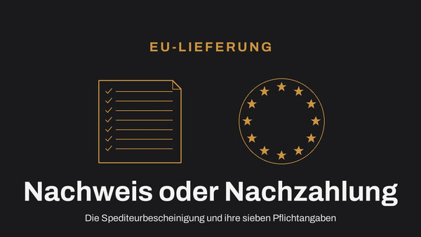 Spediteurbescheinigung: der Nachweis, der Ihre EU-Lieferung steuerfrei hält